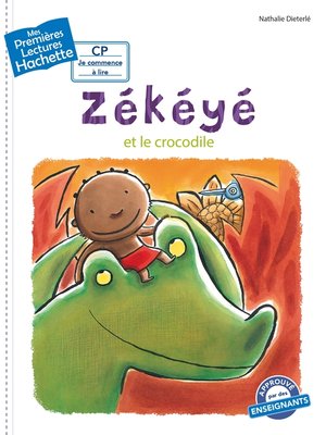 cover image of Premières lectures CP2 Zékéyé--Zékéyé et le crocodile